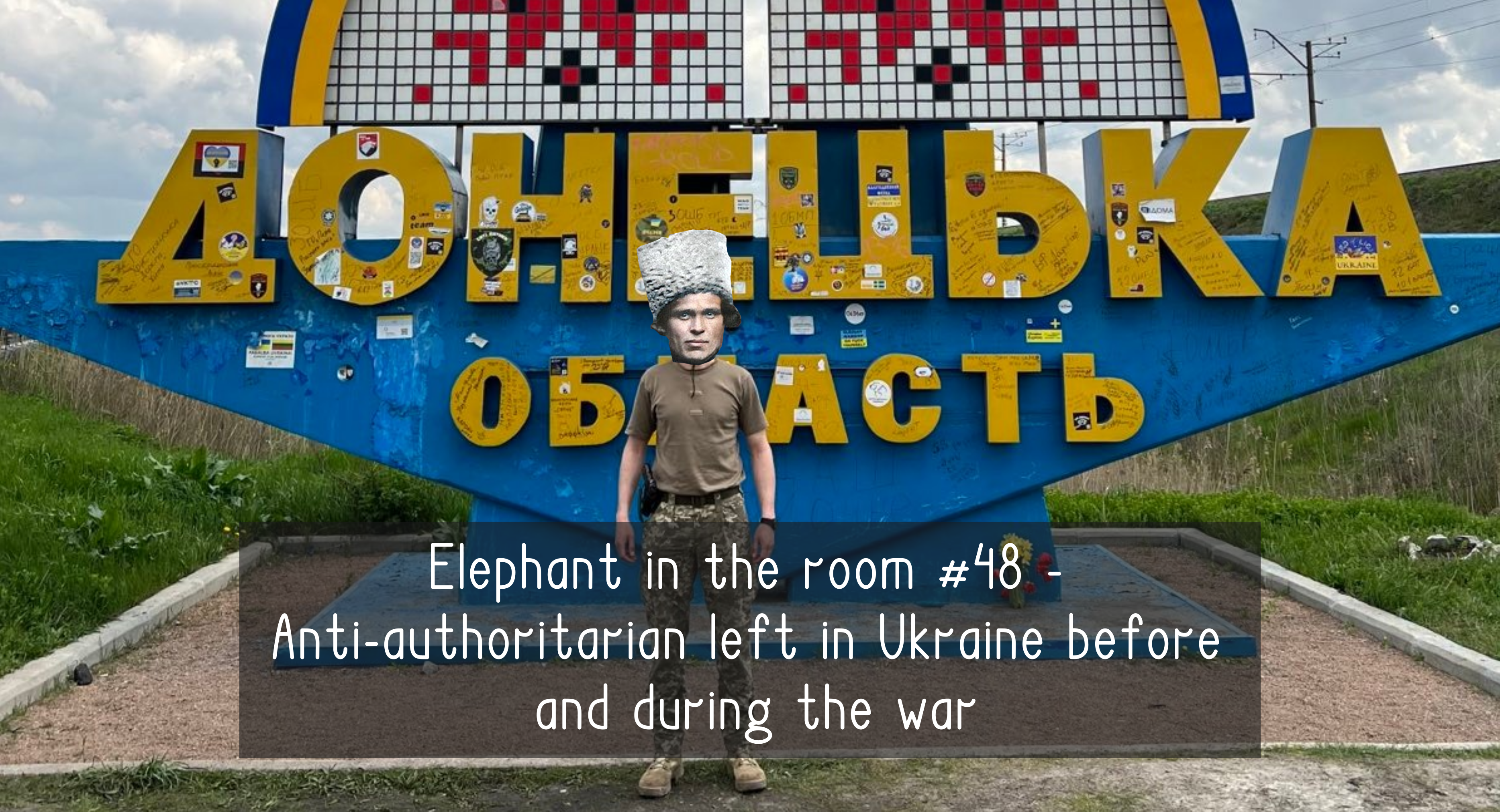 Elephant in the room #48 – Anti-authoritarian left in Ukraine before and during the war