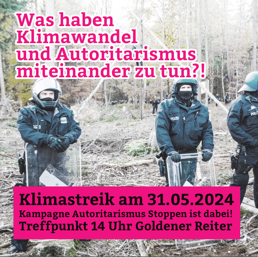 Klimastreik 31.05.24 – Was haben Autoritarismus und Klimawandel miteinander zu tun?!