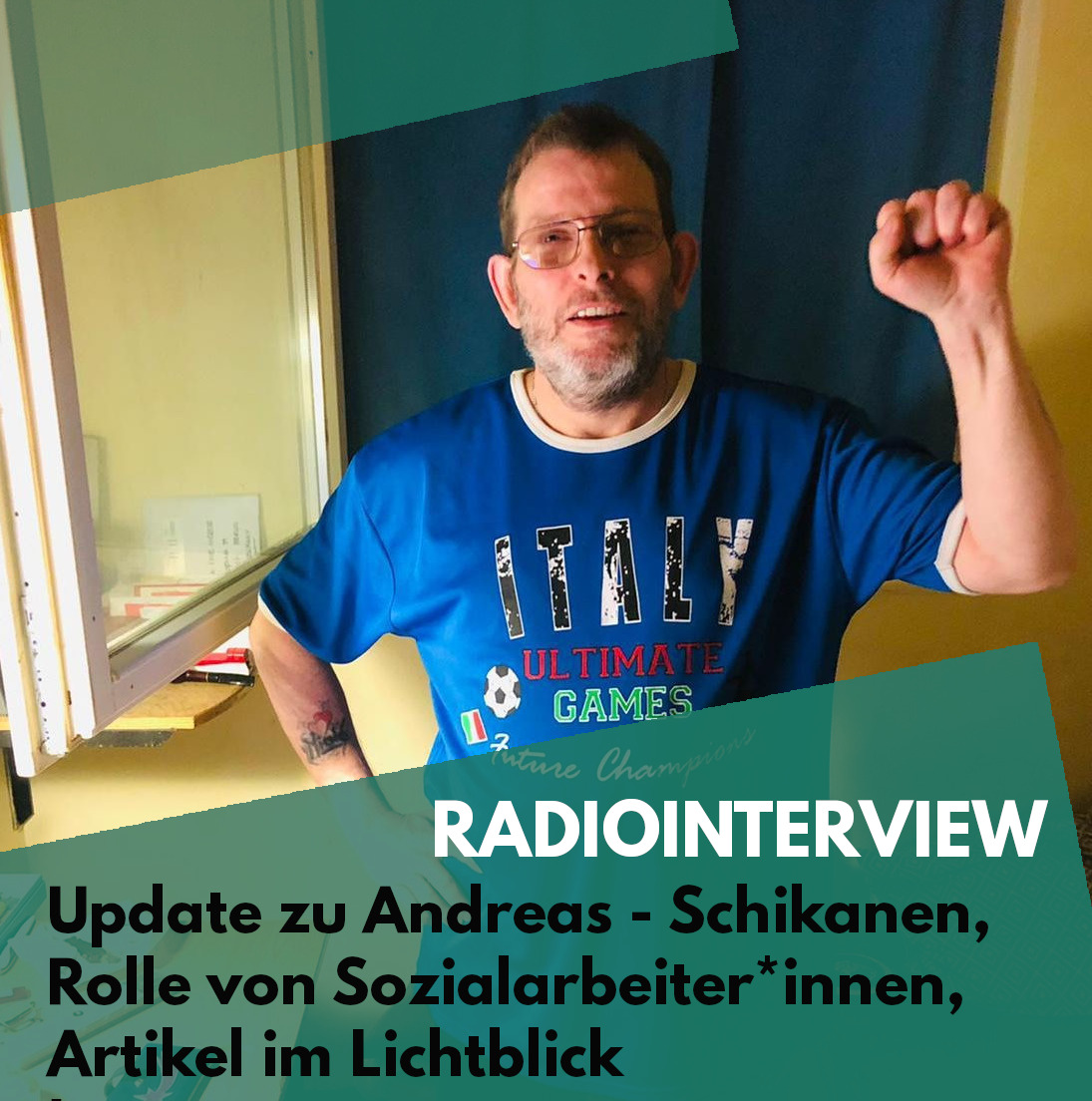 Gespräche um Knast – Update zu Andreas – Schikanen, Rolle von Sozialarbeiter*innen, Lichtblick