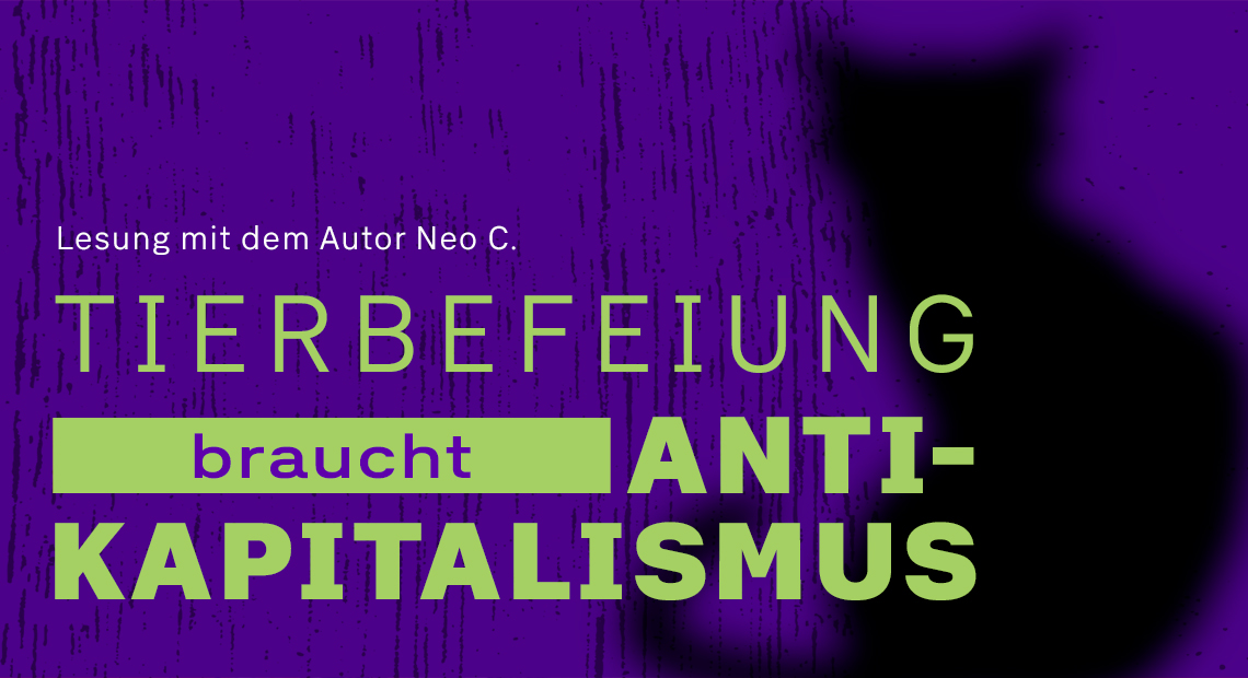 Lesung „Tierbefeiung braucht Antikapitalismus“