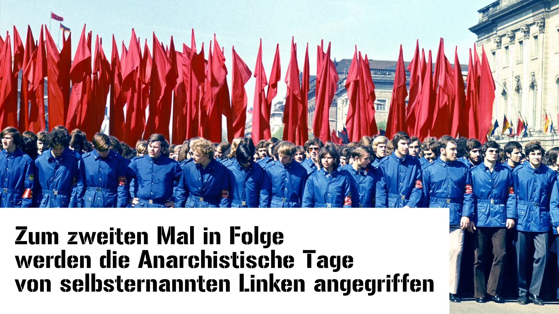 Zum zweiten Mal in Folge werden die Anarchistische Tage von selbsternannten Linken angegriffen